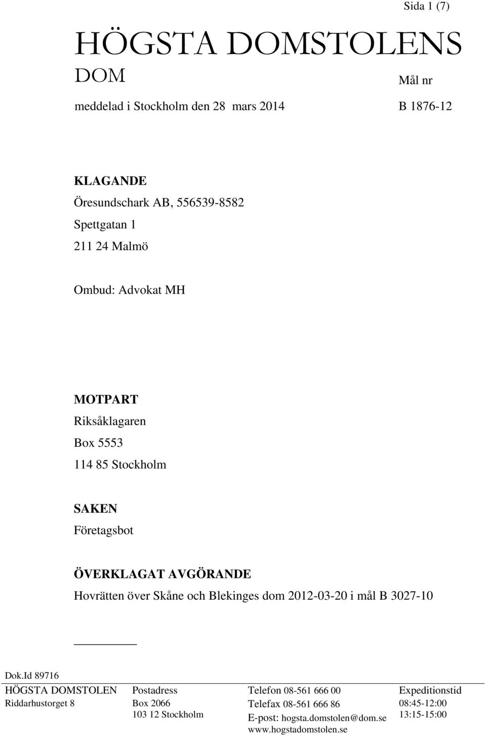 Hovrätten över Skåne och Blekinges dom 2012-03-20 i mål B 3027-10 Dok.