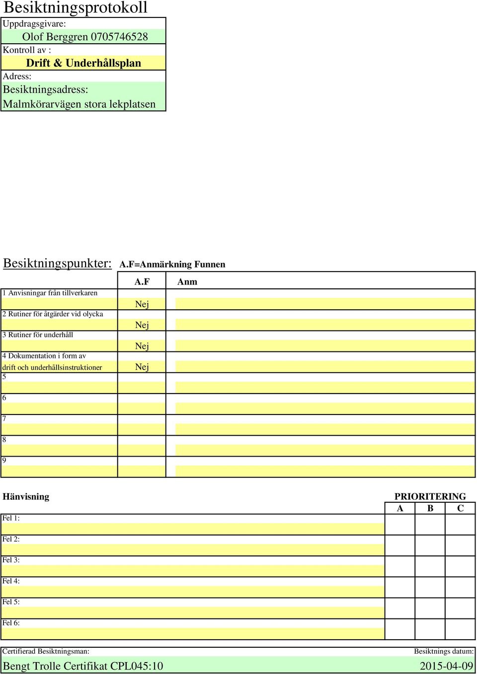 underhåll 4 Dokumentation i form av drift och underhållsinstruktioner