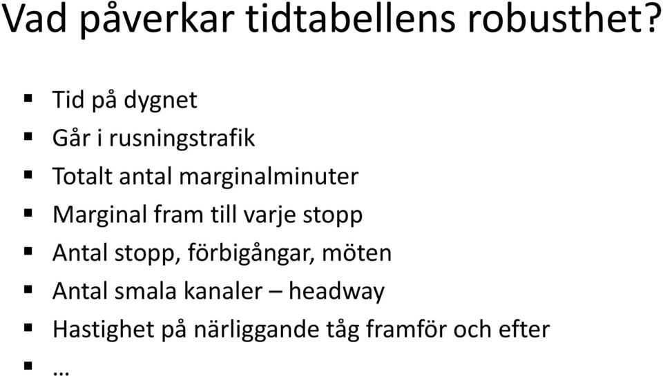 marginalminuter i Marginal fram till varje stopp Antal