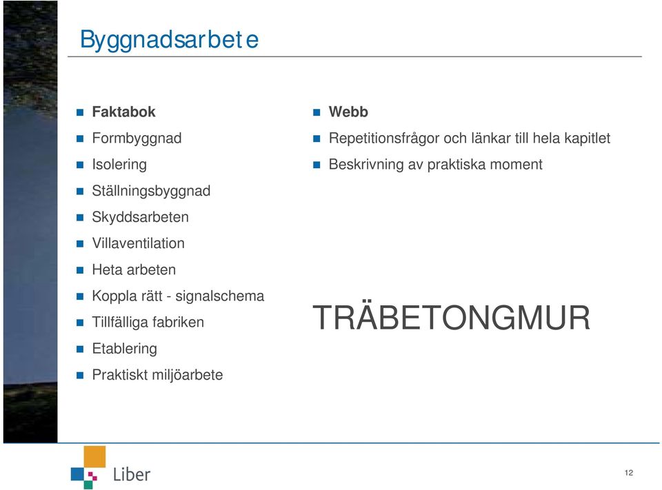 Tillfälliga fabriken Etablering Praktiskt miljöarbete Webb