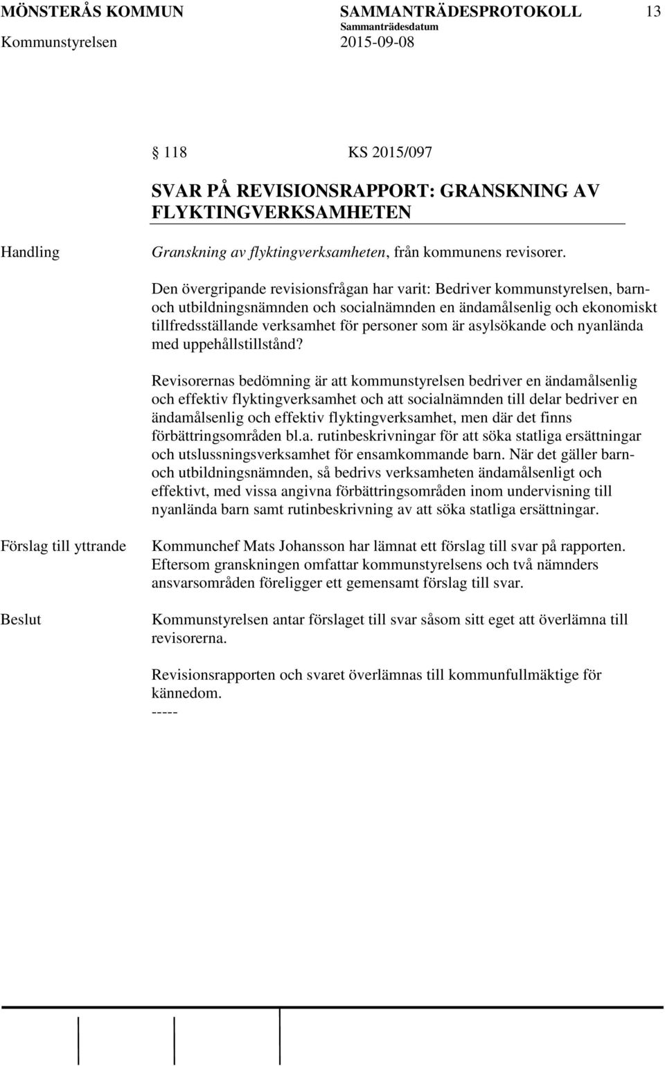asylsökande och nyanlända med uppehållstillstånd?