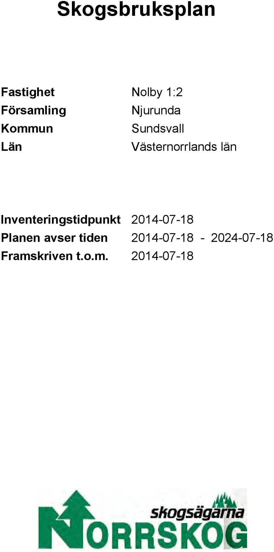 län Inventeringstidpunkt Planen avser tiden