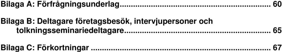 företagsbesök, intervjupersoner och