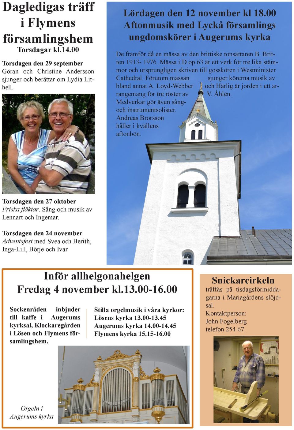 Mässa i D op 63 är ett verk för tre lika stämmor och ursprungligen skriven till gosskören i Westminister Cathedral. Förutom mässan sjunger körerna musik av bland annat A.