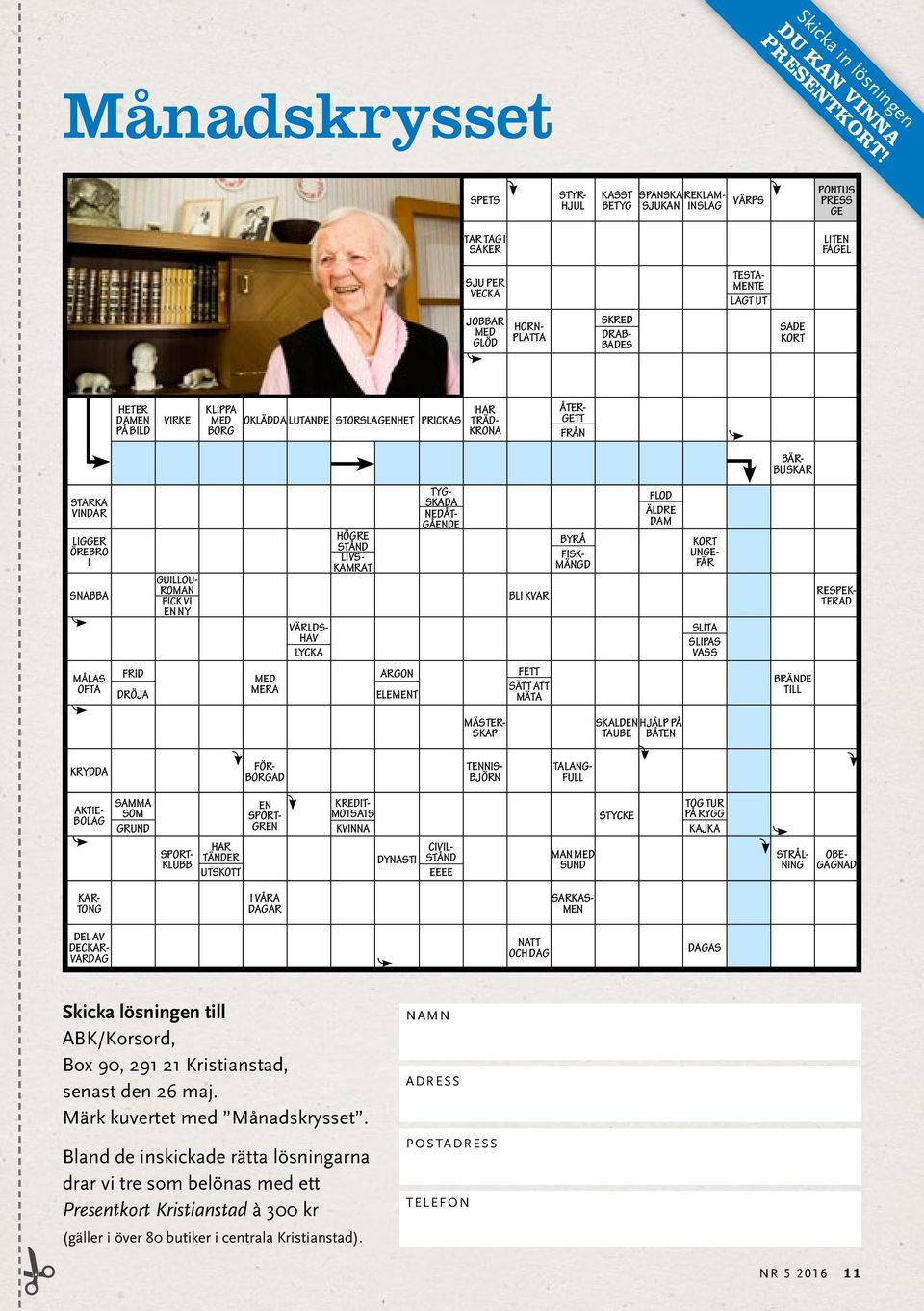 KORT HETER DAMEN PÅ BILD VIRKE KLIPPA MED BORG OKLÄDDA LUTANDE STORSLAGENHET PRICKAS HAR TRÄD- KRONA ÅTER- GETT FRÅN BÄR- BUSKAR STARKA VINDAR LIGGER ÖREBRO I SNABBA MÅLAS OFTA FRID DRÖJA GUILLOU-