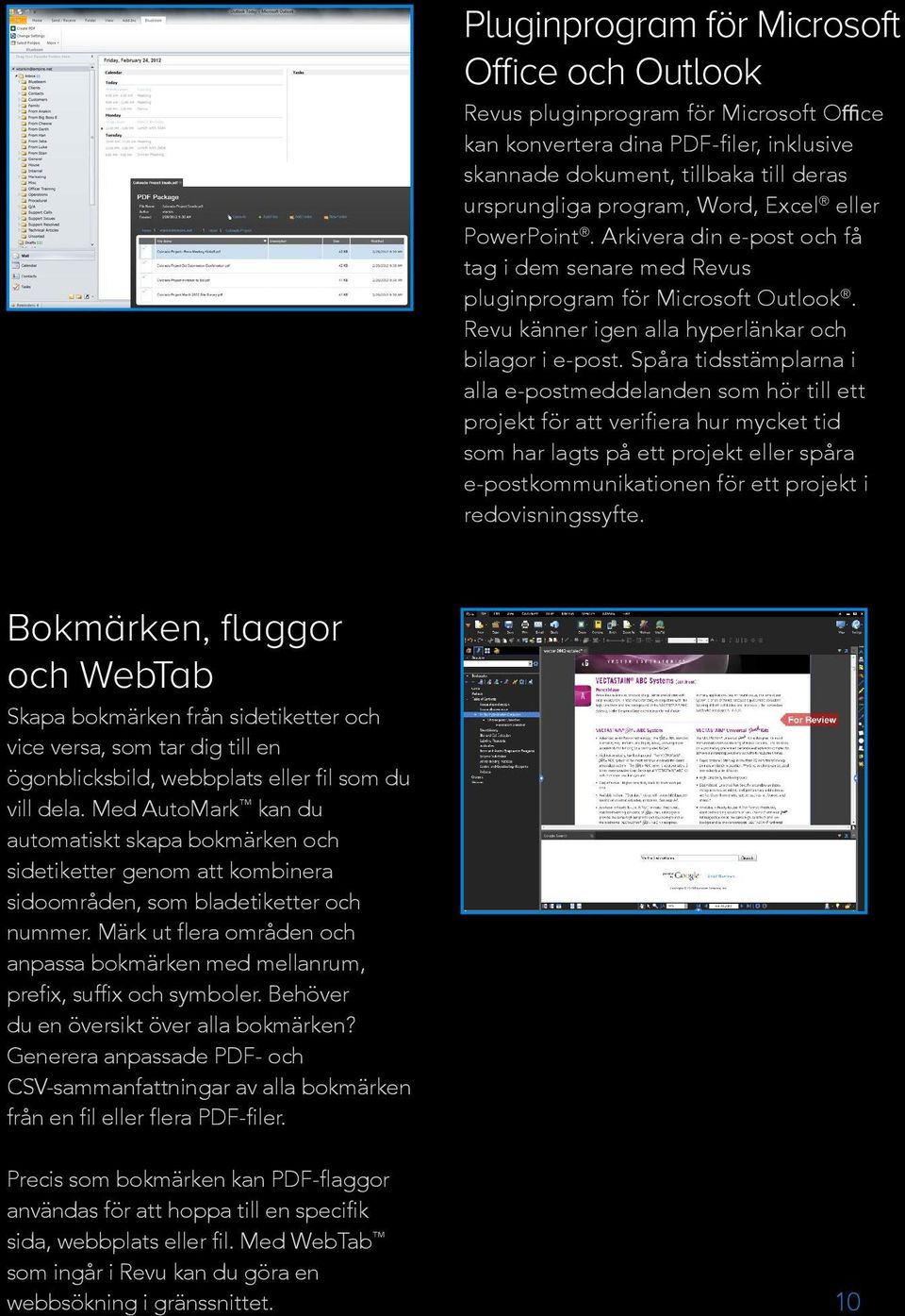 Spåra tidsstämplarna i alla e-postmeddelanden som hör till ett projekt för att verifiera hur mycket tid som har lagts på ett projekt eller spåra e-postkommunikationen för ett projekt i