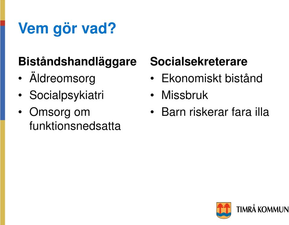 Socialpsykiatri Omsorg om