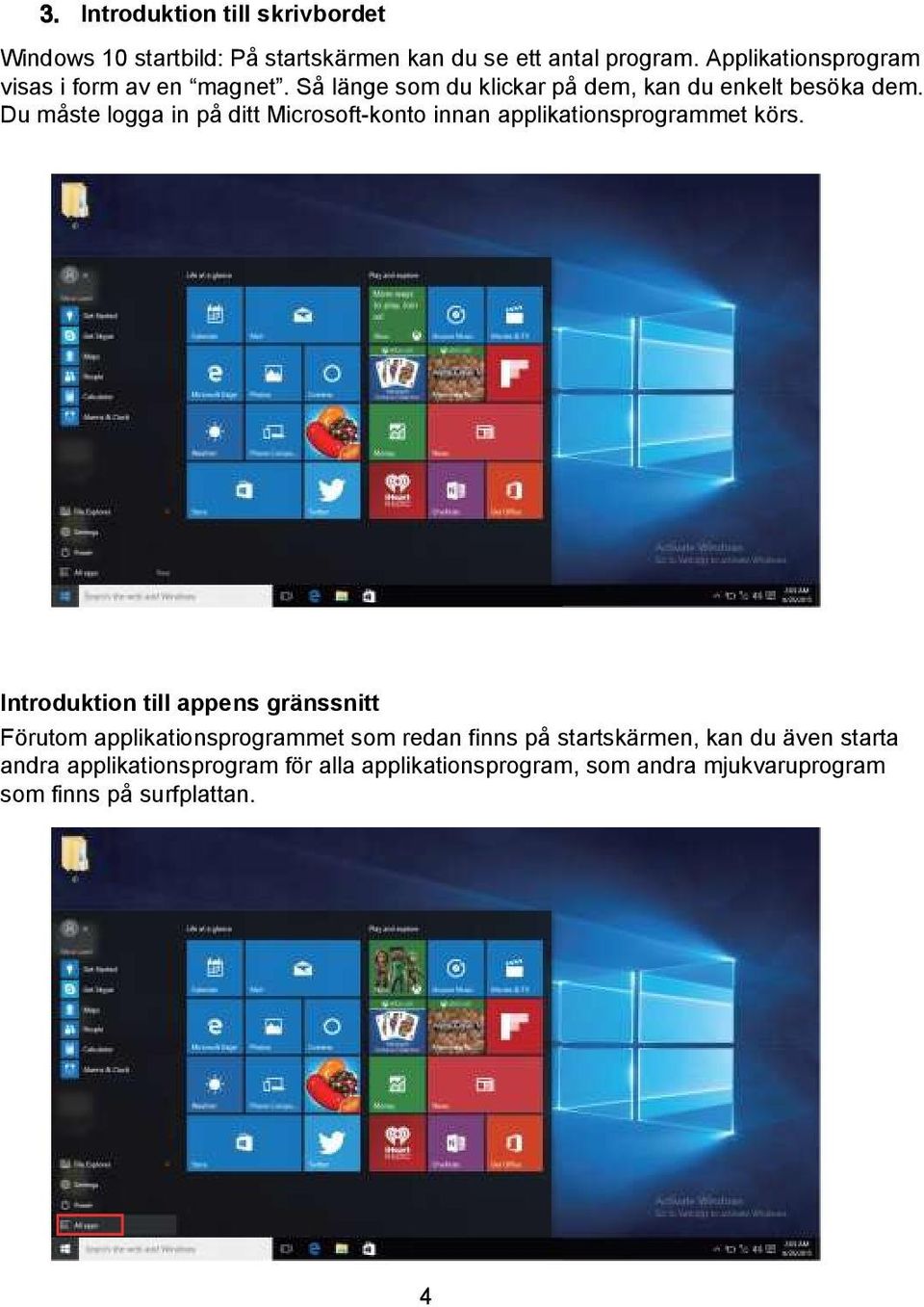 Du måste logga in på ditt Microsoft-konto innan applikationsprogrammet körs.