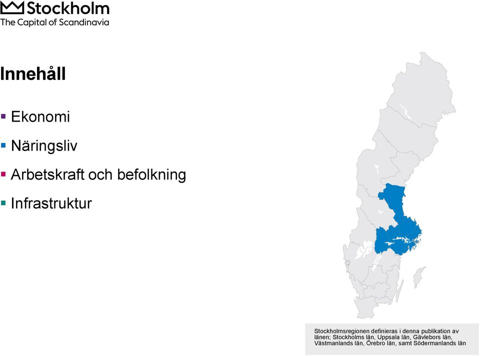 publikation av länen; Stockholms län, Uppsala län,