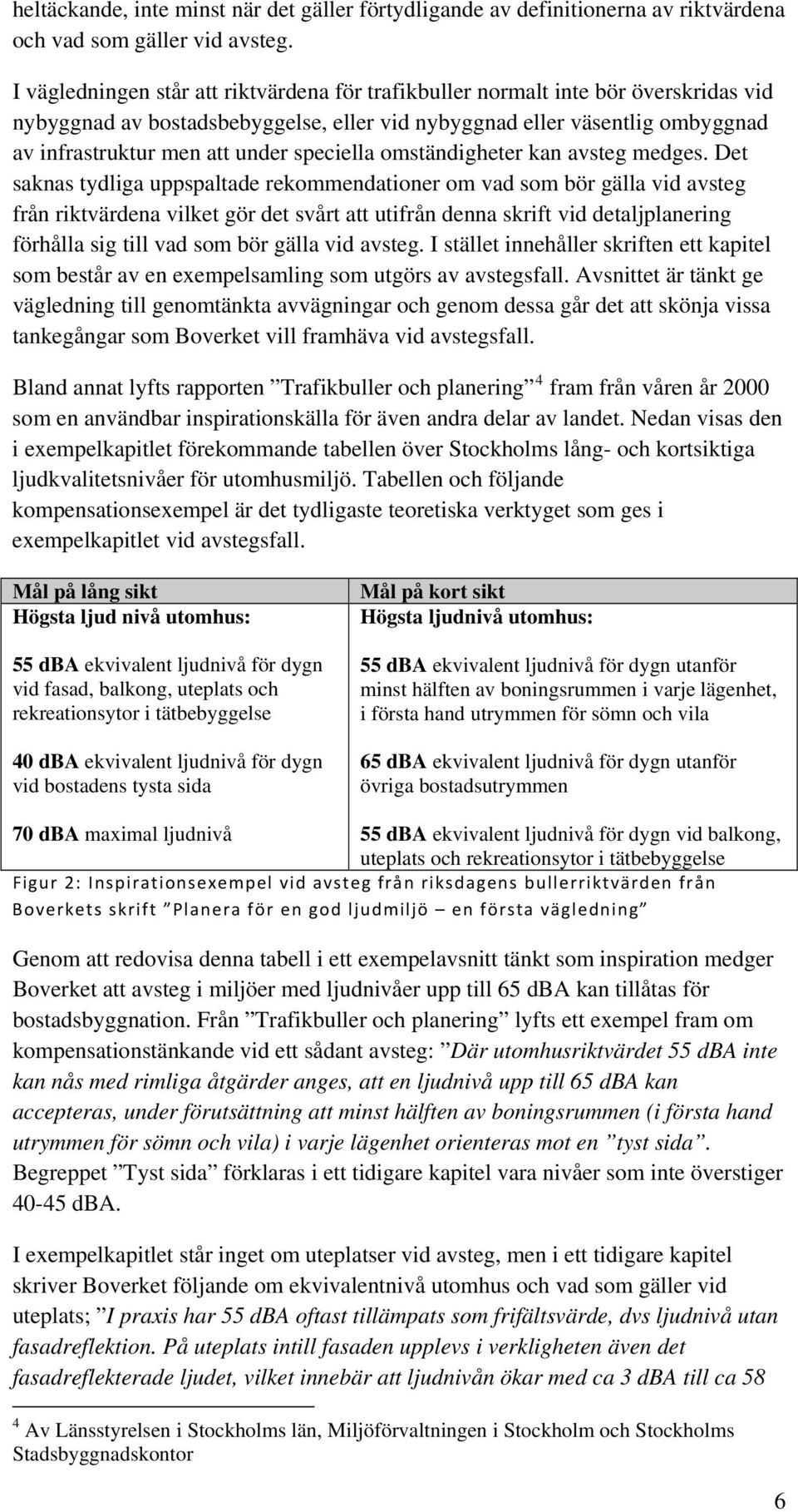 speciella omständigheter kan avsteg medges.