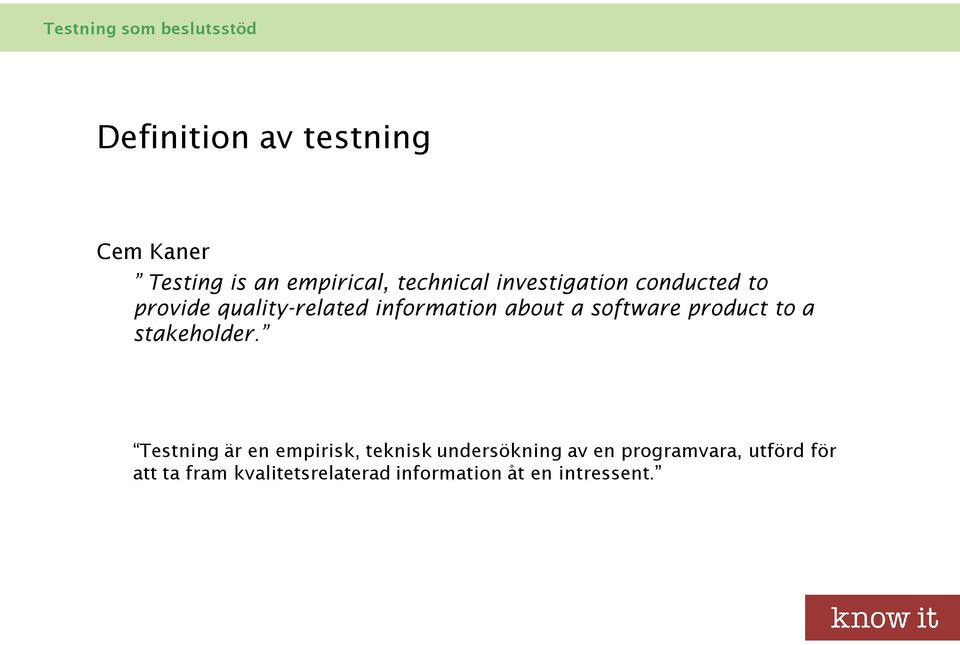 software product to a stakeholder.