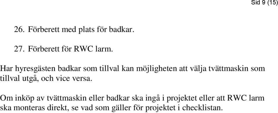 tillval utgå, och vice versa.
