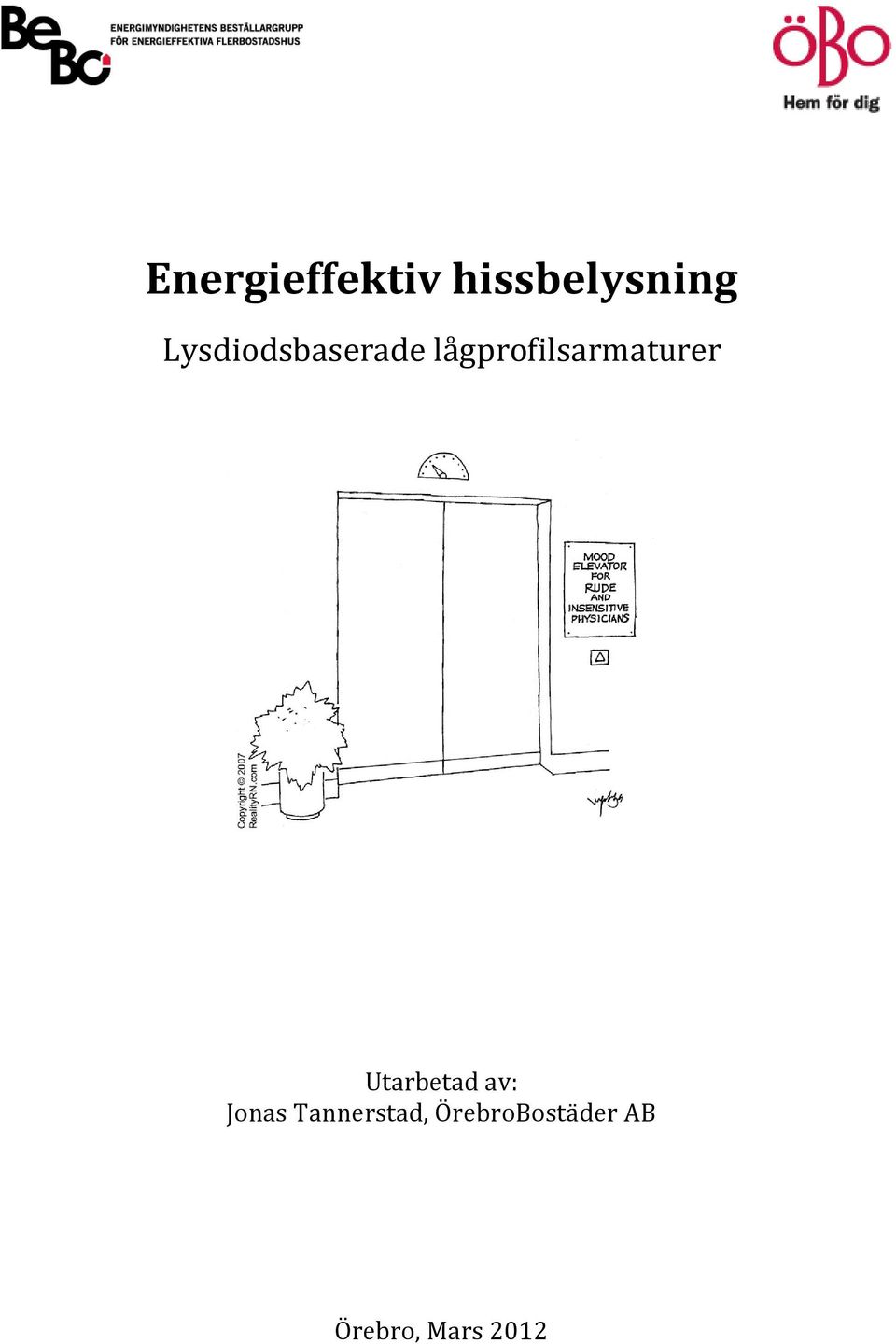 lågprofilsarmaturer Utarbetad av: