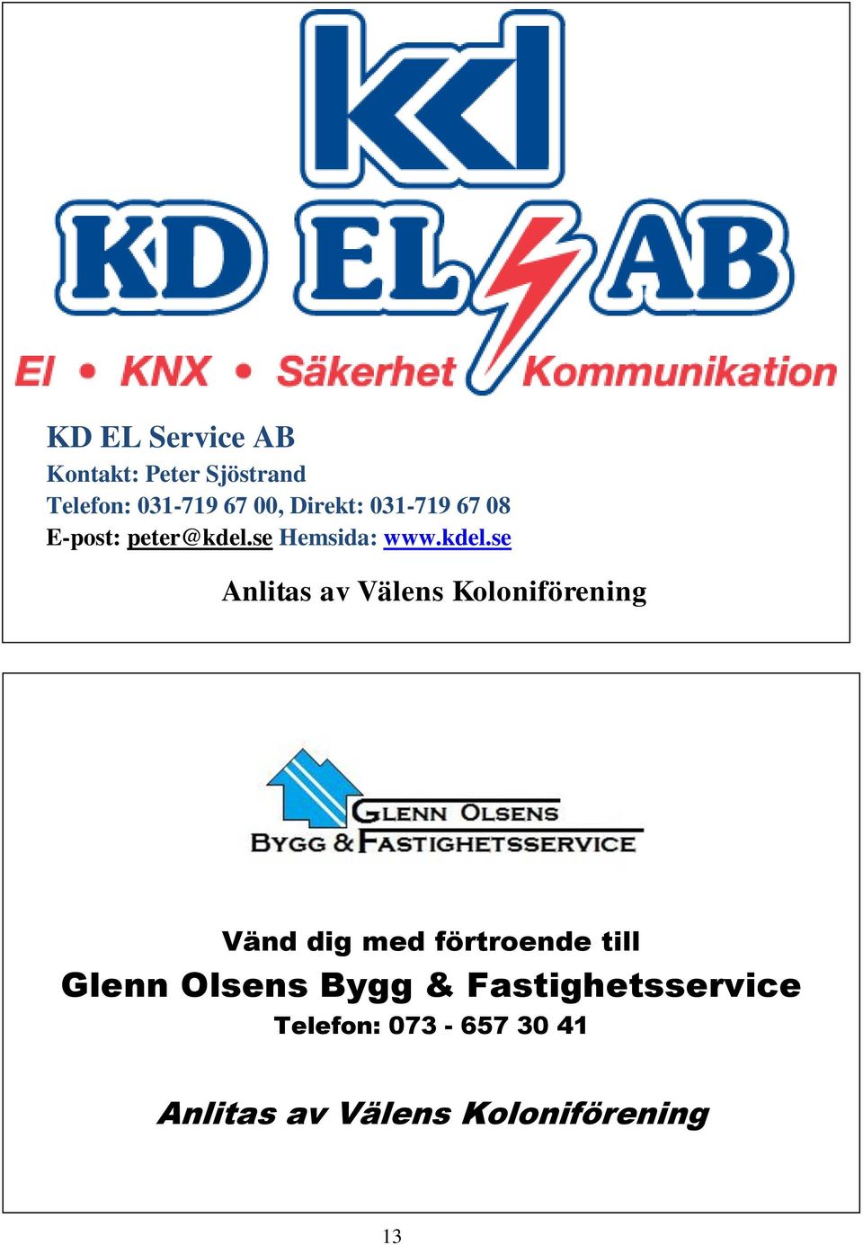 se Hemsida: www.kdel.
