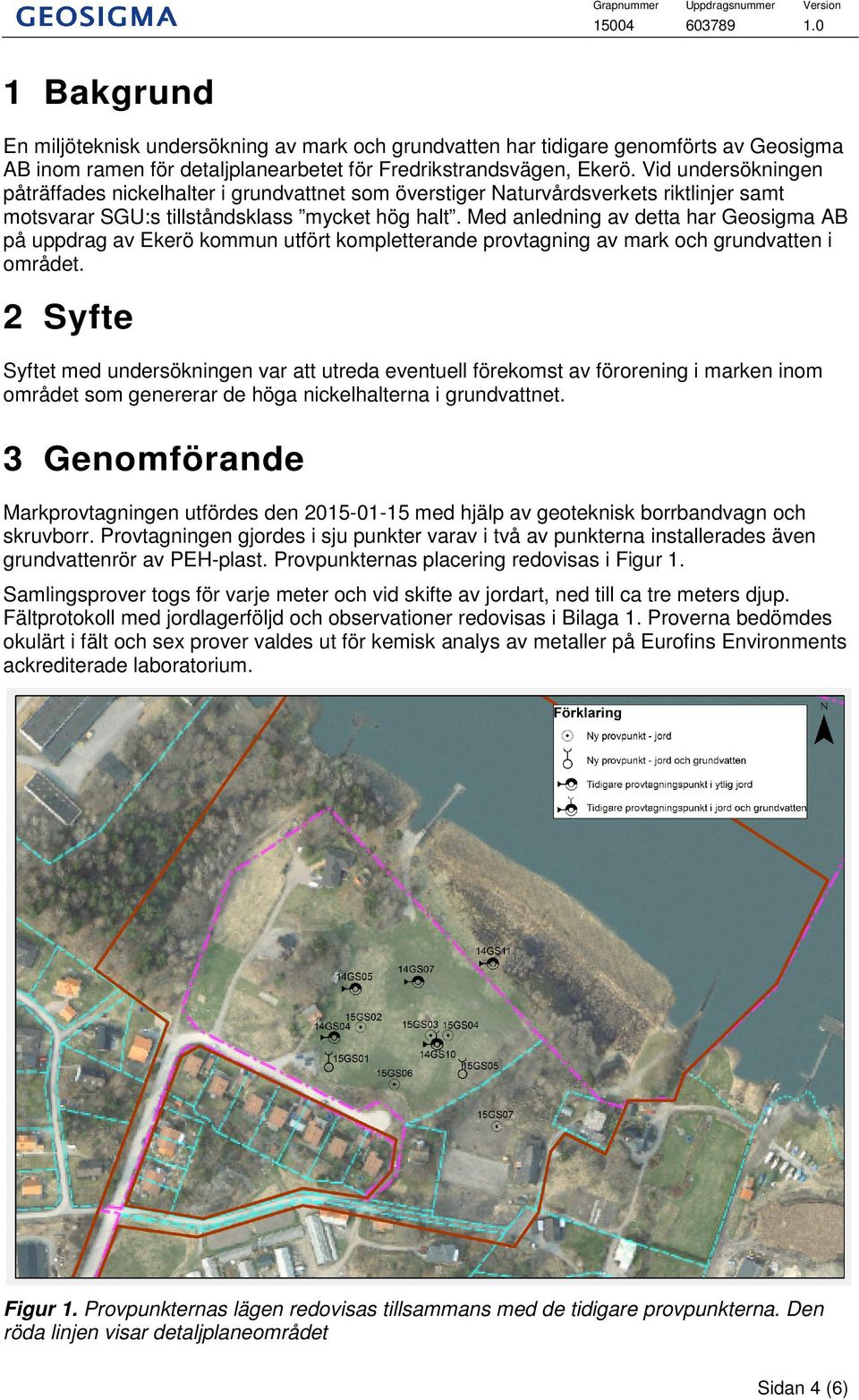 Vid undersökningen påträffades nickelhalter i grundvattnet som överstiger Naturvårdsverkets riktlinjer samt motsvarar SGU:s tillståndsklass mycket hög halt.