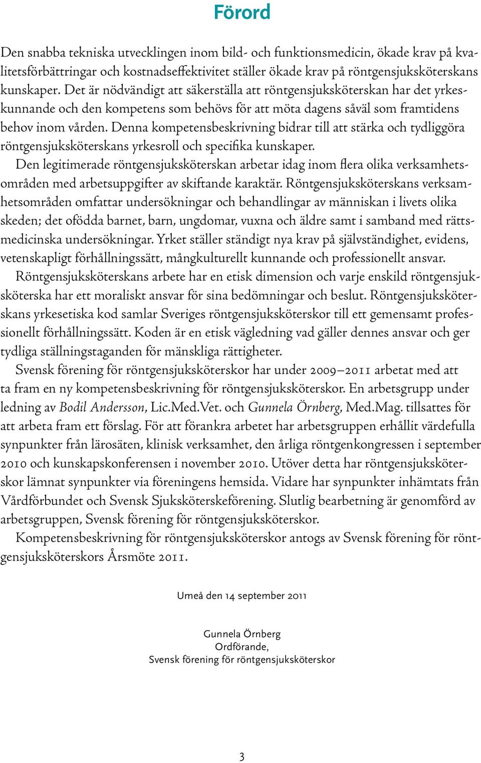 Kompetensbeskrivning. För Legitimerad Röntgensjuksköterska - PDF Gratis ...