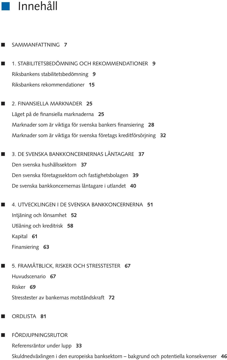 kreditförsörjning 32 3.