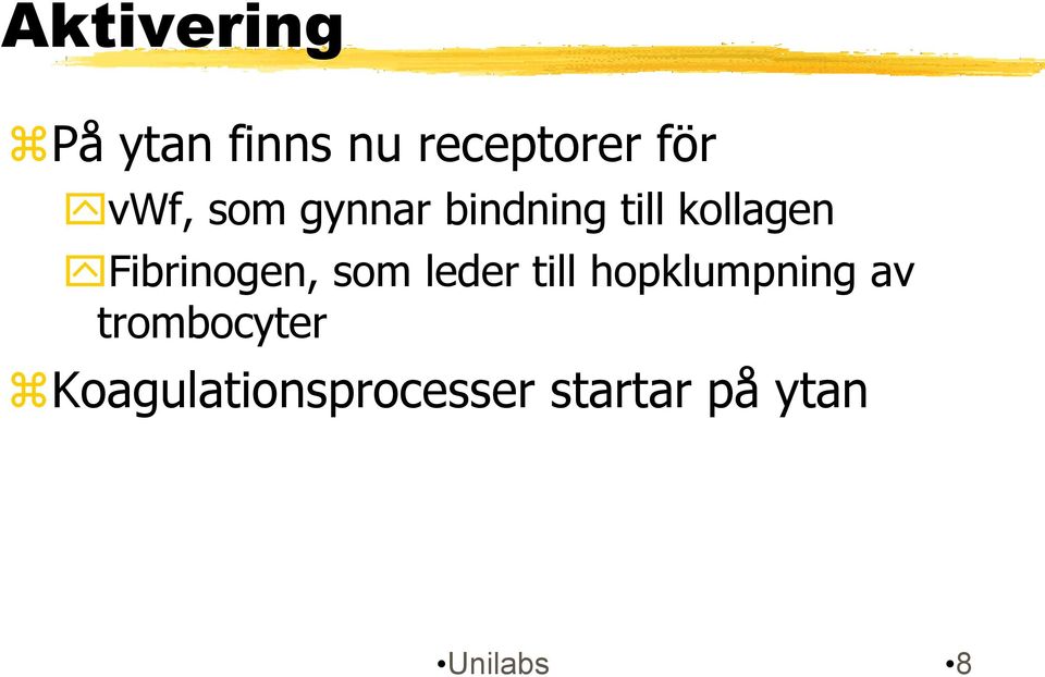 Fibrinogen, som leder till hopklumpning av