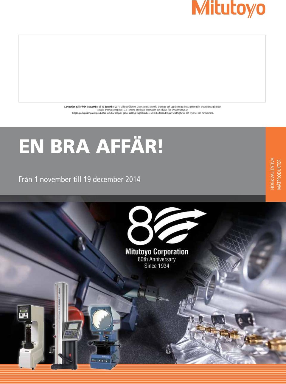 Dessa priser gäller endast företagskunder, och alla priser är nettopriser i SEK + moms.