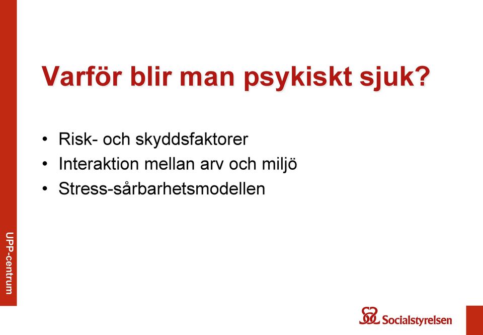 skyddsfaktorer Interaktion