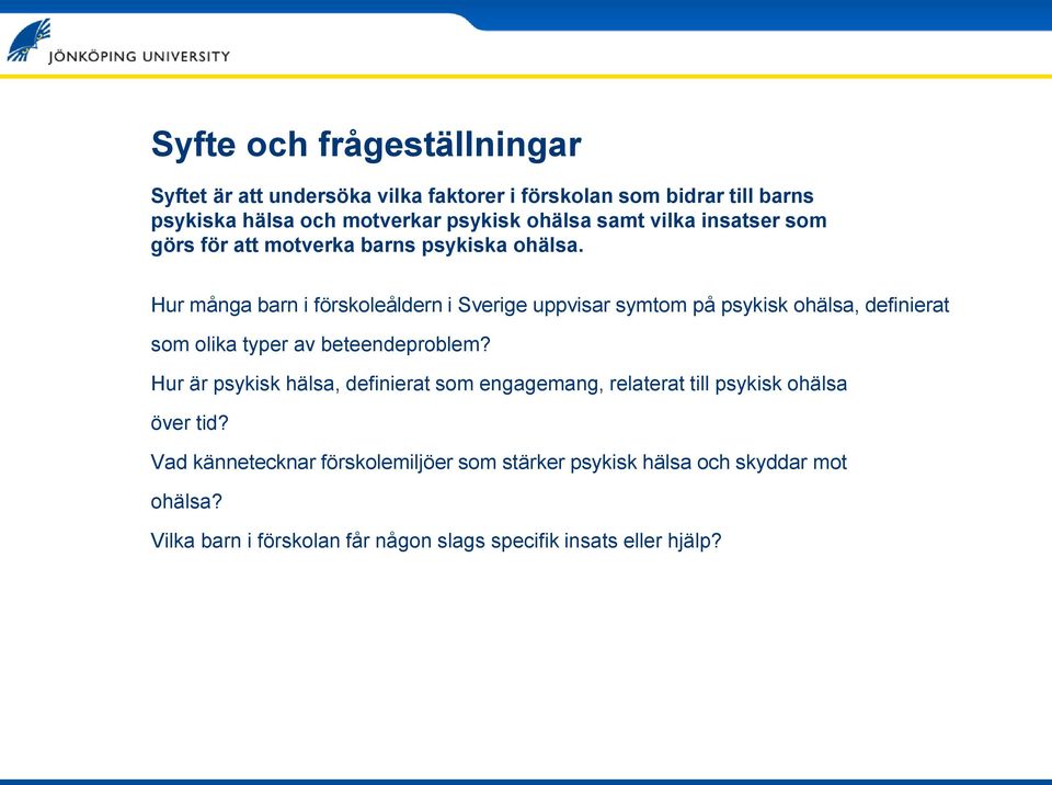 Hur många barn i förskoleåldern i Sverige uppvisar symtom på psykisk ohälsa, definierat som olika typer av beteendeproblem?