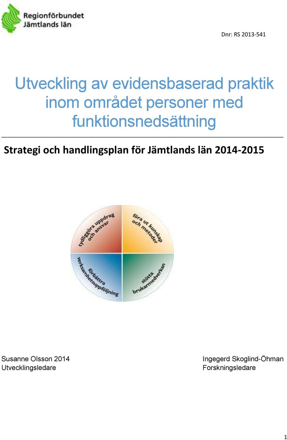 handlingsplan för Jämtlands län 2014-2015 Susanne Olsson