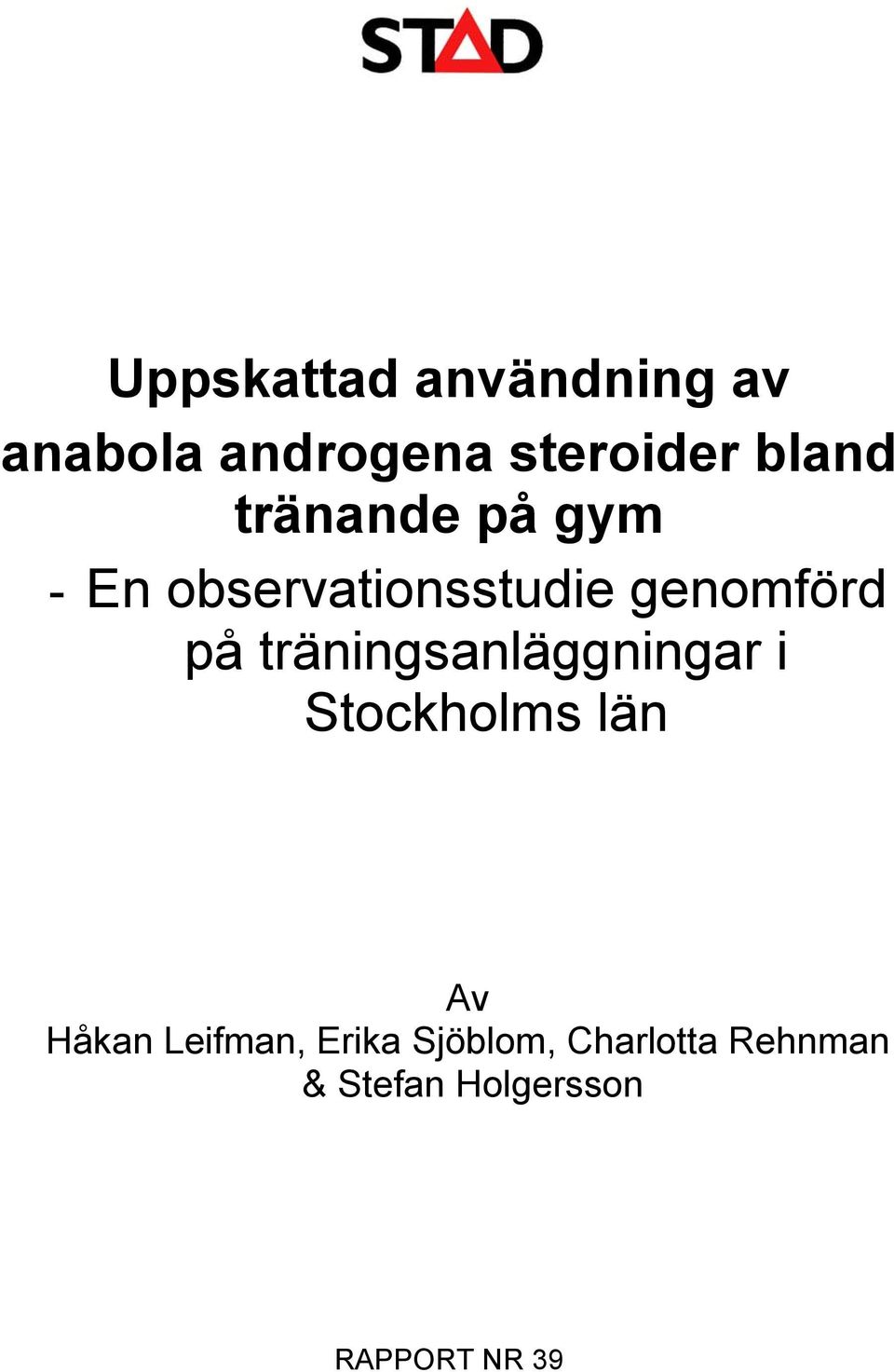 träningsanläggningar i Stockholms län Av Håkan Leifman,