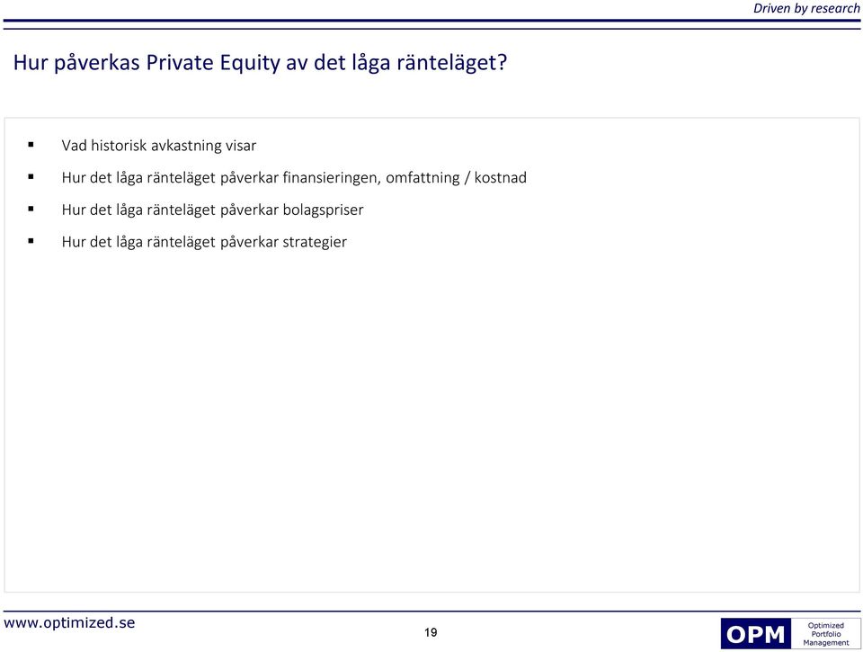 påverkar finansieringen, omfattning / kostnad Hur det låga