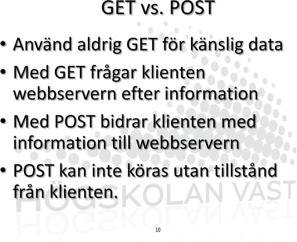 frågar klienten webbservern efter information Med