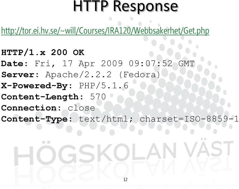 x 200 OK Date: Fri, 17 Apr 2009 09:07:52 GMT Server: Apache/2.2.2 (Fedora) X-Powered-By: PHP/5.