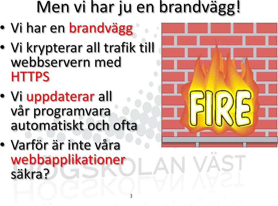 webbservern med HTTPS Vi uppdaterar all vår