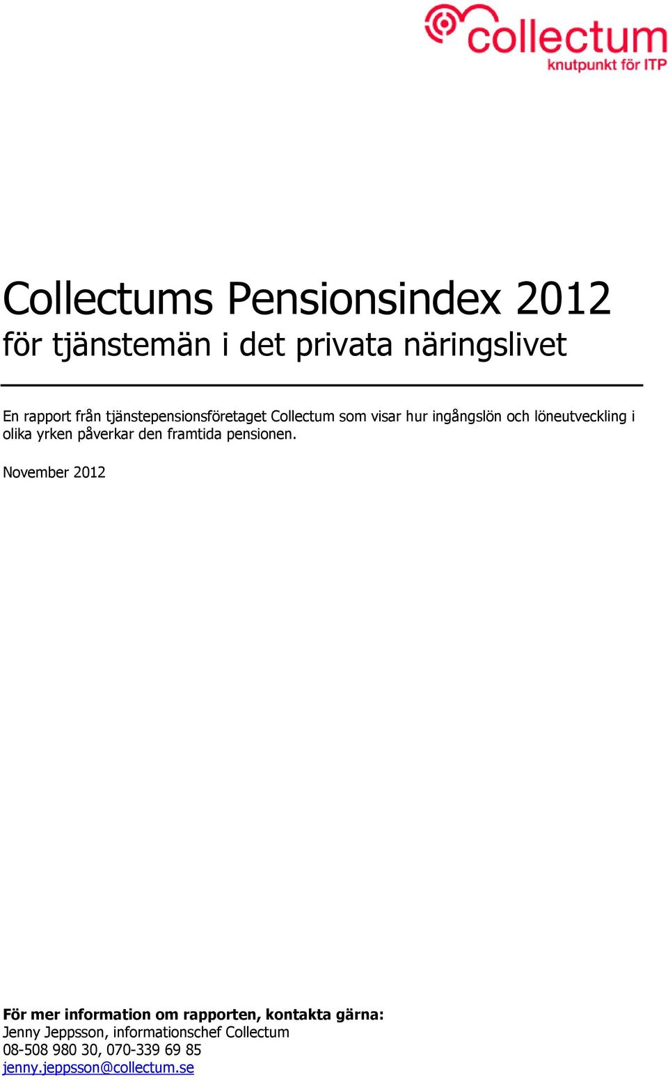 påverkar den framtida pensionen.