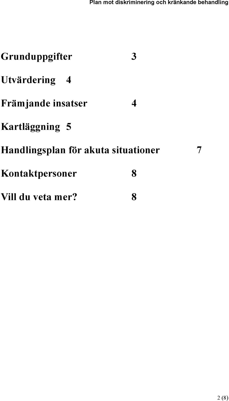 Handlingsplan för akuta situationer 7