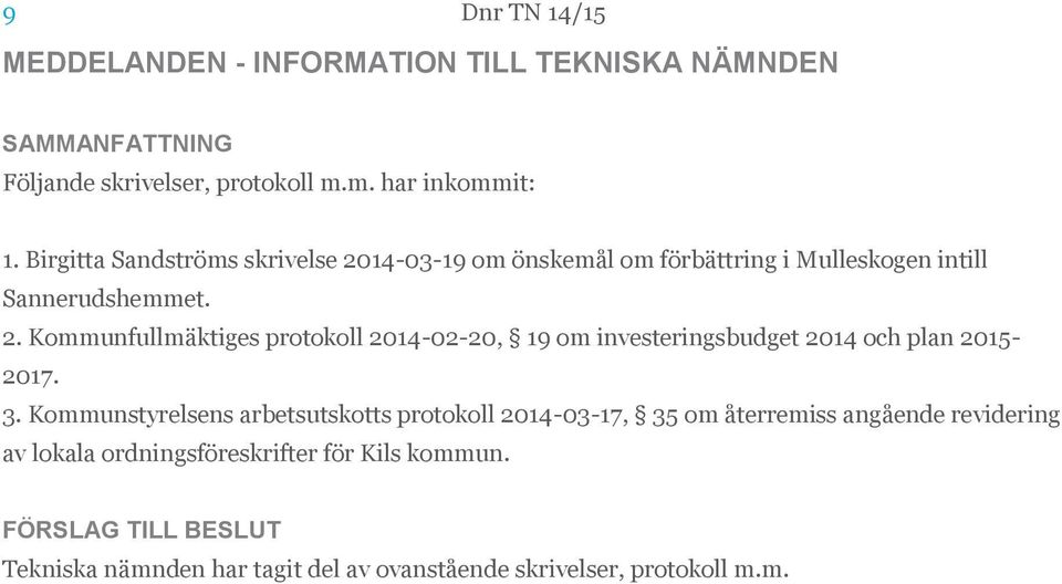 3. Kommunstyrelsens arbetsutskotts protokoll 2014-03-17, 35 om återremiss angående revidering av lokala ordningsföreskrifter för