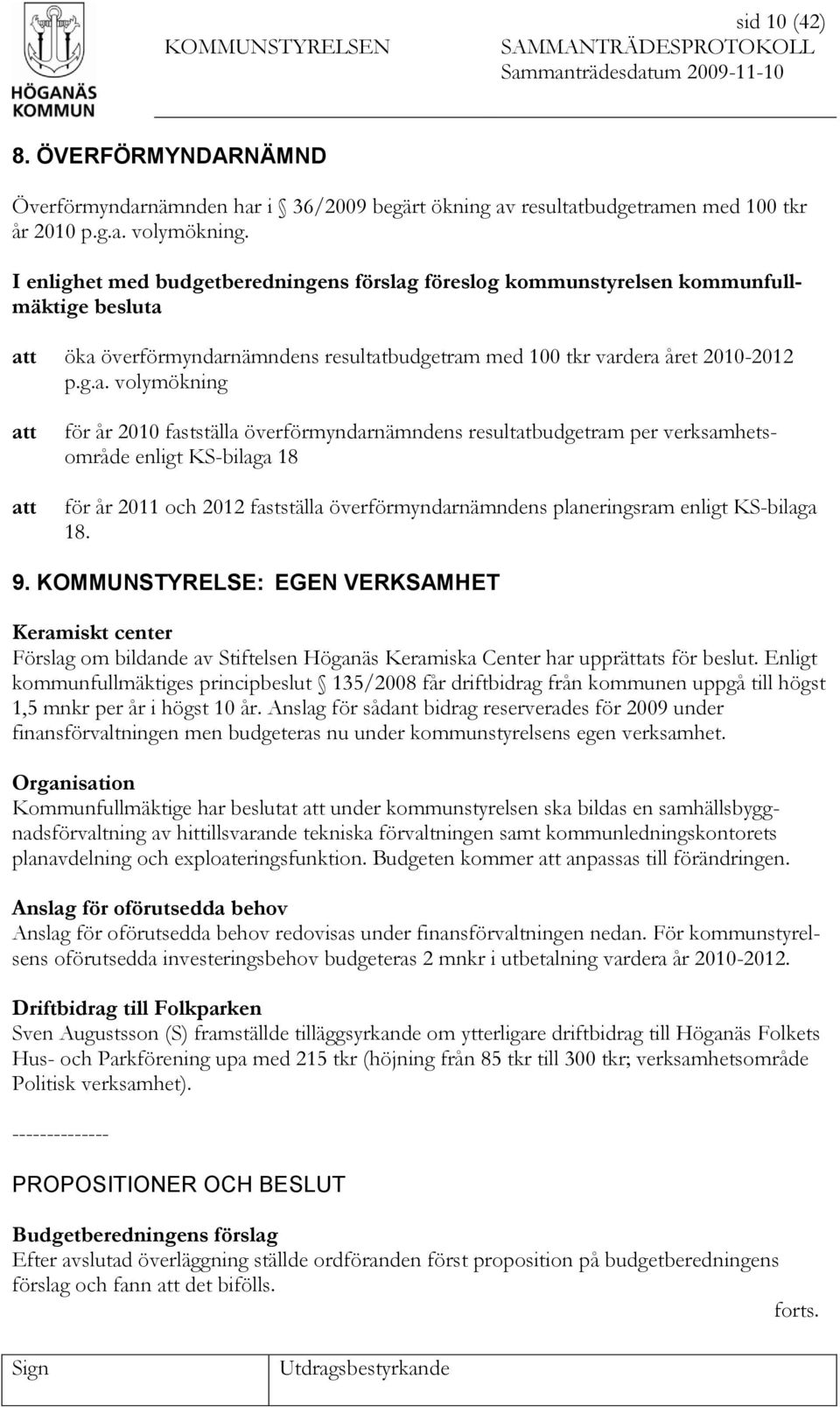 föreslog kommunstyrelsen kommunfullmäktige besluta 
