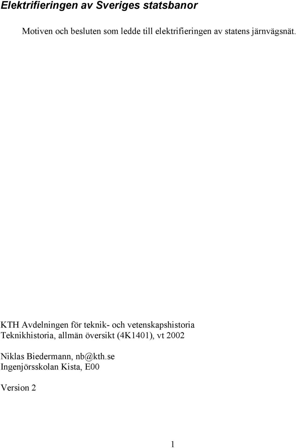 KTH Avdelningen för teknik- och vetenskapshistoria Teknikhistoria,