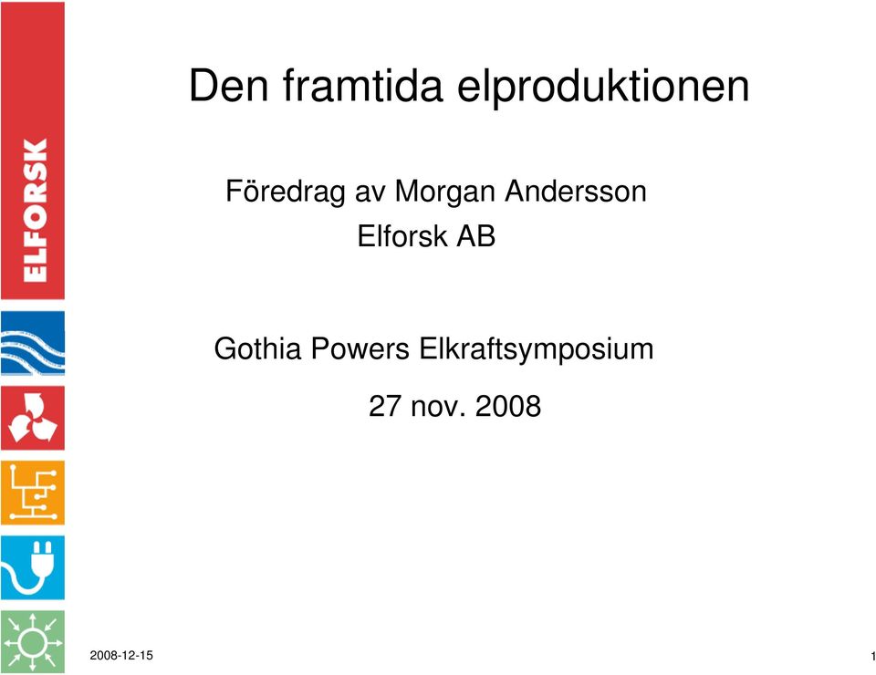 Elforsk AB Gothia Powers