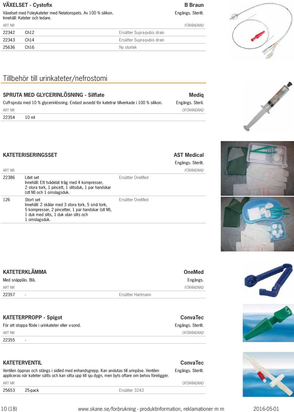Tillbehör till urinkateter/nefrostomi SPRUTA MED GLYCERINLÖSNING - Silflate Cuff-spruta med 10 % glycerinlösning. Endast avsedd för katetrar tillverkade i 100 % silikon. 22354 10 ml Mediq. Steril.