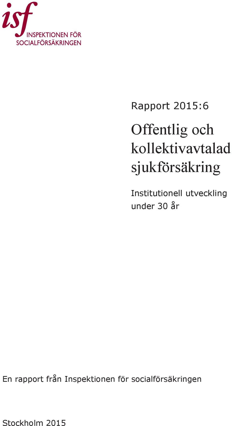 Institutionell utveckling under 30 år En