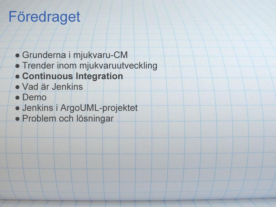 Continuous Integration Vad är Jenkins