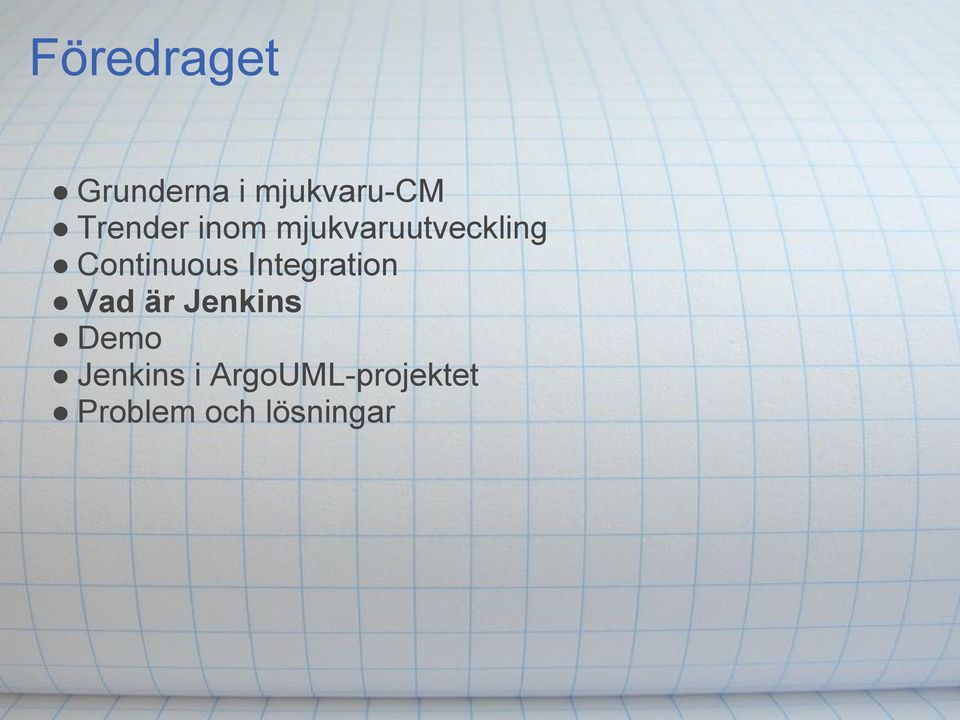 Continuous Integration Vad är Jenkins