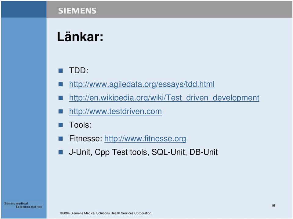 org/wiki/test_driven_development http://www.testdriven.