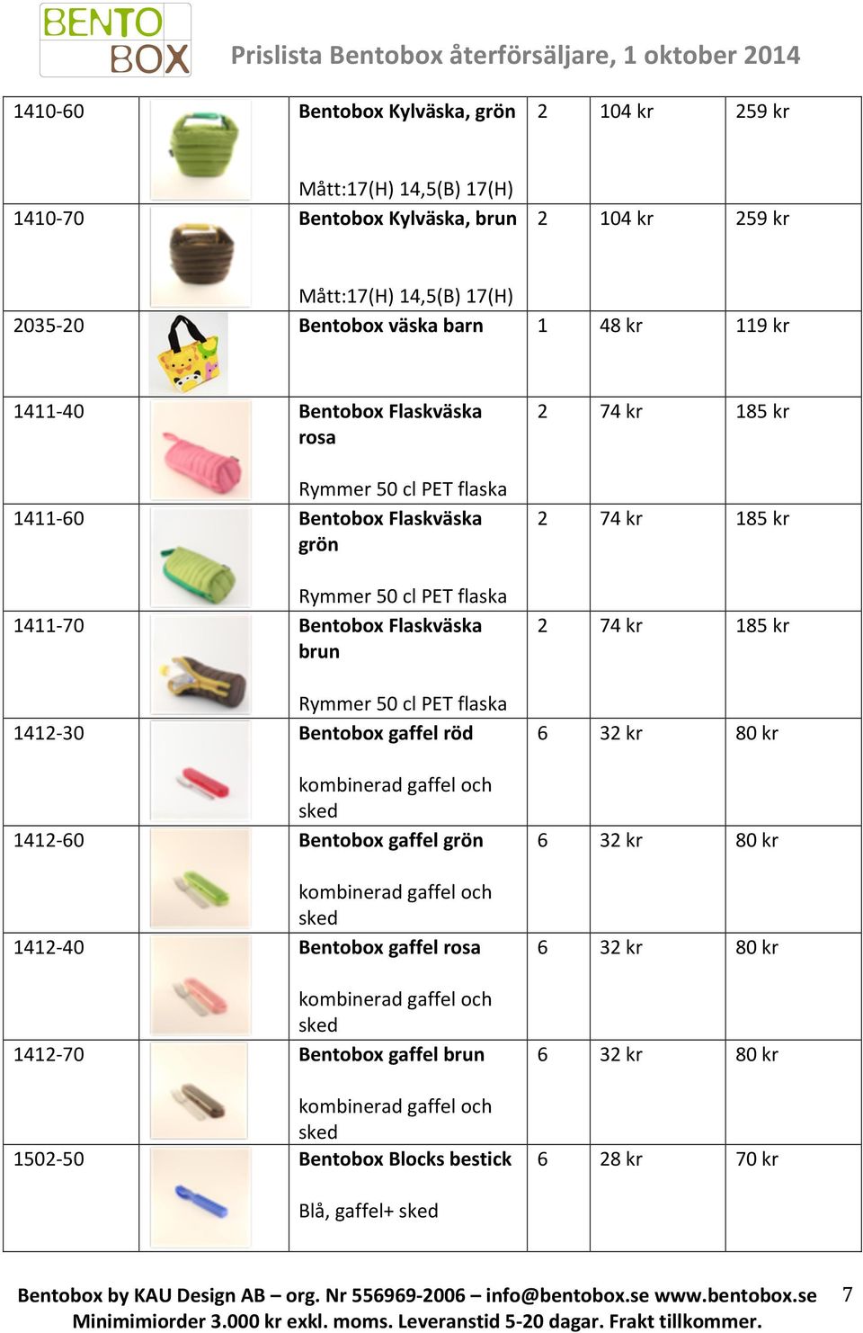 50 cl PET flaska Bentobox gaffel röd kombinerad gaffel och sked Bentobox gaffel grön kombinerad gaffel och sked Bentobox gaffel rosa kombinerad gaffel och sked Bentobox gaffel