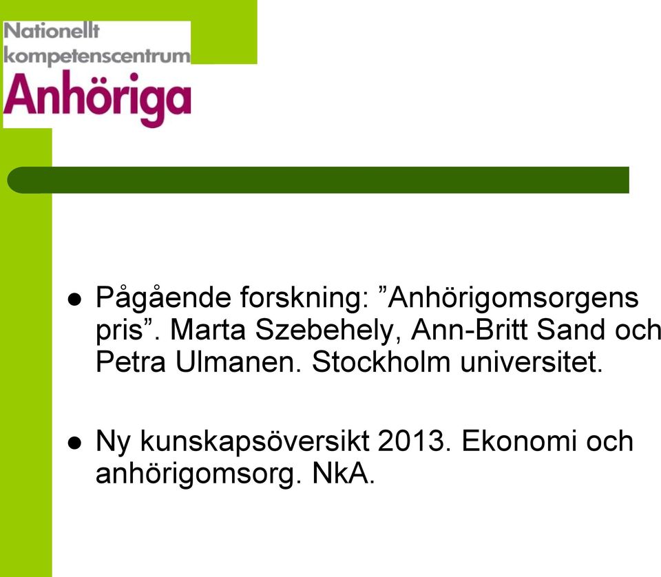 Ulmanen. Stockholm universitet.