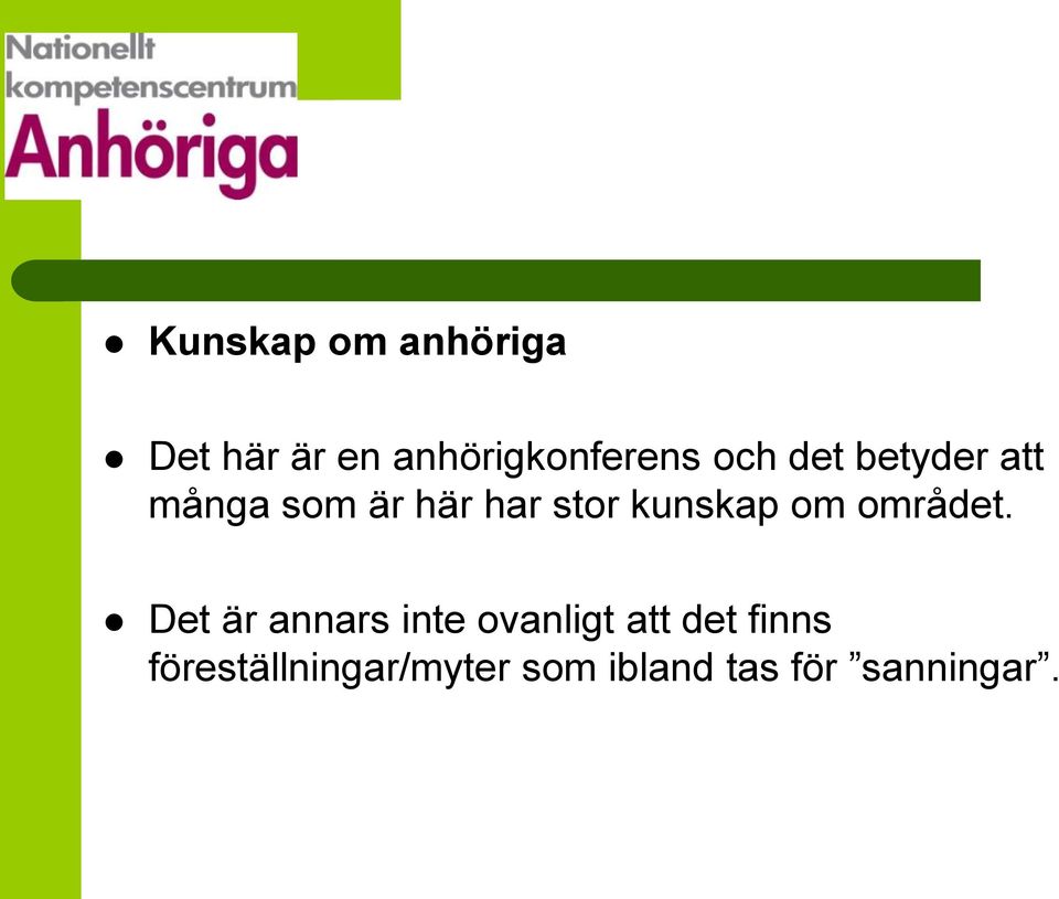 kunskap om området.