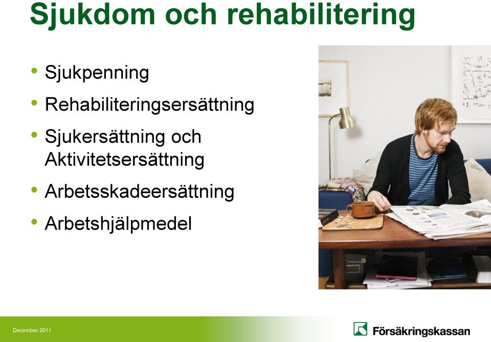 Sjukersättning och Aktivitetsersättning