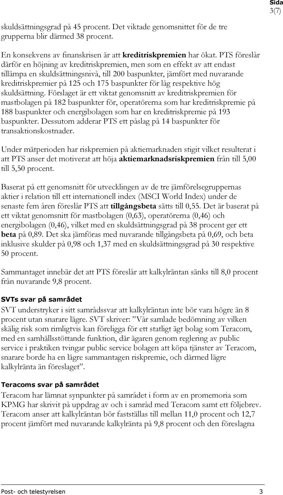 baspunkter för låg respektive hög skuldsättning.