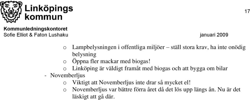 o Linköping är väldigt framåt med biogas och att bygga om bilar - Novemberljus o