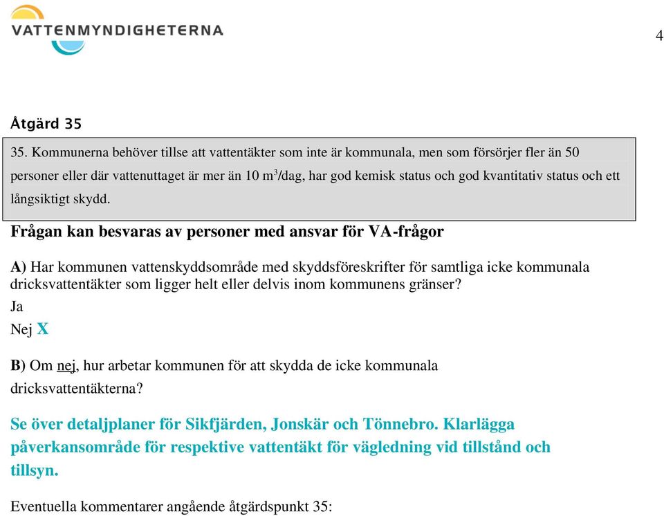 kvantitativ status och ett långsiktigt skydd.