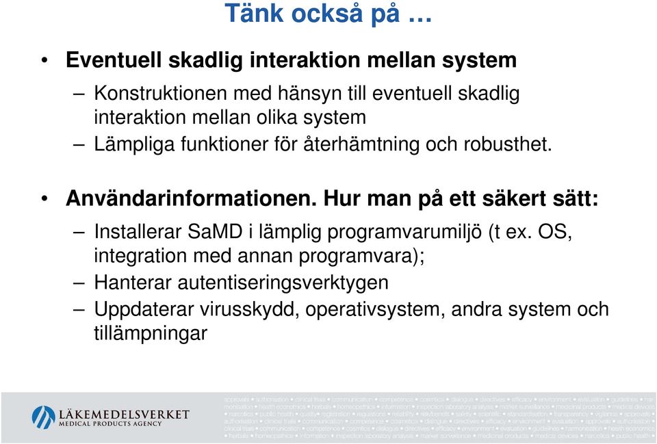 Hur man på ett säkert sätt: Installerar SaMD i lämplig programvarumiljö (t ex.